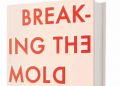 Breaking the Mould in India, and elsewhere