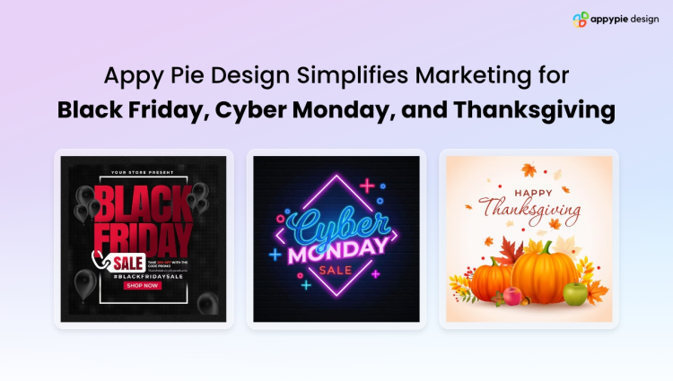 Appy Pie Design Eases Holiday Marketing for Black Friday, Cyber Monday, and Thanksgiving